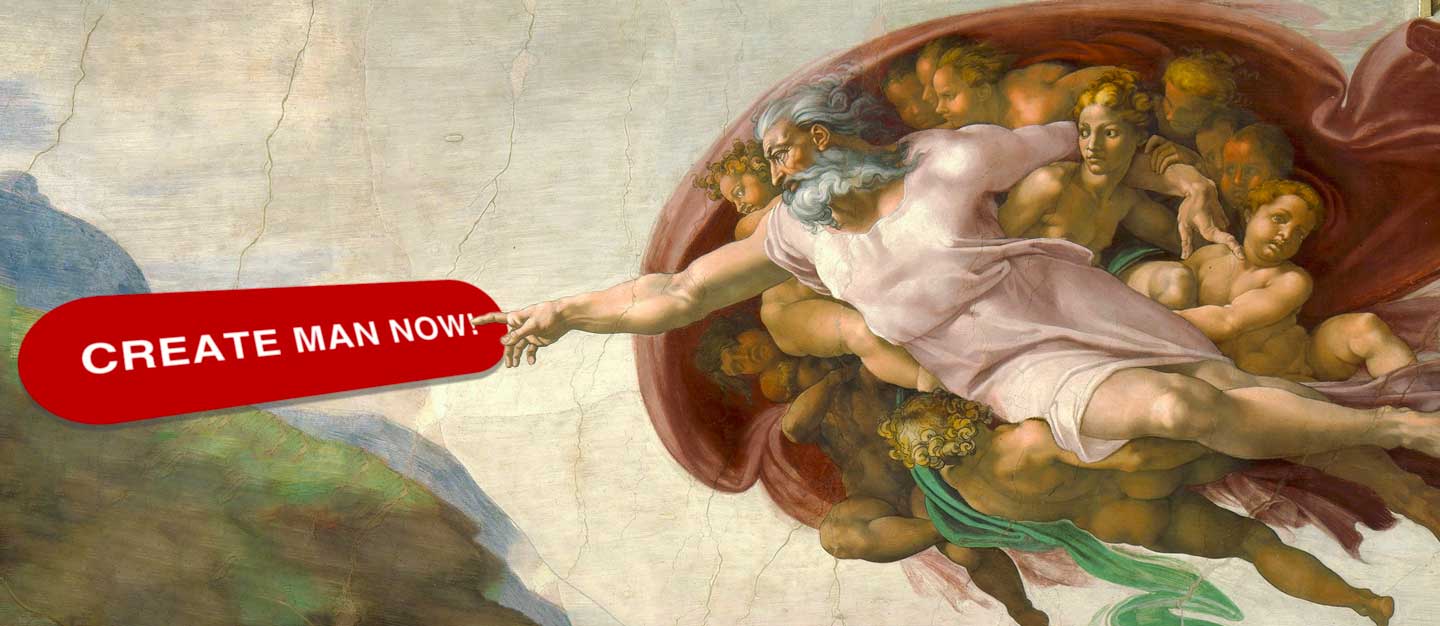 God from Michelangelo's The Creation of Adam reaching for a big red button labelled "create man now!"
